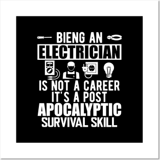 Electrician - Being an electrician is not a career it's a post apocalyptic survival skill w Posters and Art